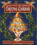Camille Glenns Old-Fashioned Christmas Cookbook