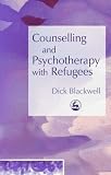 Counselling and Psychotherapy with Refugees,
Richard Blackwell