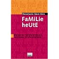 Familie heute. Wandel der Familienstrukturen und Folgen f�r die Erziehung