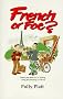 French or Foe?: Getting the Most Out of Visiting, Living and Working in France French or Foe?: Getting the Most Out of Visiting, Living and Working in France