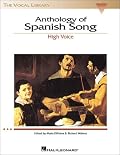 Anthology of Spanish Song - High Voice (The Vocal Library Series)