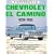 Chevrolet El Camino, 1959-1982 (Classic Motorbooks Photofacts)