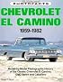 Chevrolet El Camino, 1959-82 Photofacts (Classic Motorbooks Photofacts)