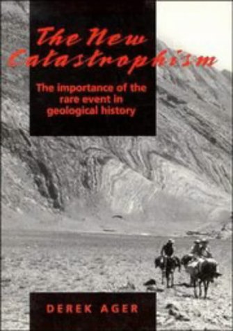 The New Catastrophism: The Rare Event in Geological History: The Importance of the Rare Event in Geological History