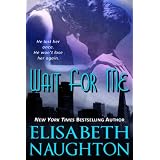 Wait For Me ~ Elisabeth Naughton