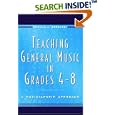 Teaching General Music in Grades 4-8: A Musicianship Approach by Thomas A. Regelski