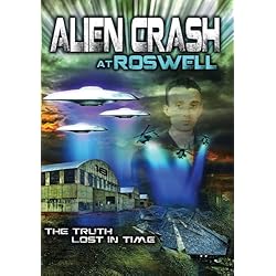 Alien Crash at Roswell: The UFO Truth Lost in Time