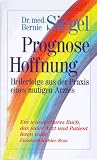 Prognose Hoffnung - Bernie S. Siegel