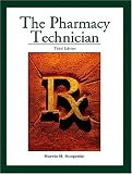 The Pharmacy Technician (3rd Edition)
