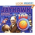 A Century of Jayhawk Triumphs: The 100 Greatest Victories in the History of Kansas Basketball by Blair Kerkhoff