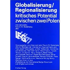 Globalisierung, Regionalisierung. Ein kritisches Potential zwischen zwei Polen