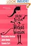How To Be A Wicked Woman