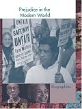 Prejudice in the Modern World: Biographies (Prejudice Throughout History Reference Library)