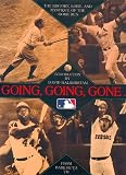 Going, Going, Gone...: The History, Lore, and Mystique of the Home Run