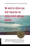 We Wish to Inform You That Tomorrow We Will be Killed With Our Families