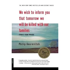 We Wish to Inform You That Tomorrow We Will Be Killed with Our Families: Stories from Rwanda (Bestselling Backlist)