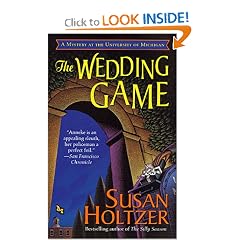The Wedding Game: A Mystery at the University of Michigan (Mysteries Featuring Anneke Haagen at the University of Michigan)