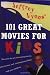 Jeffrey Lyons' 101 Great Movies for Kids