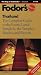 Fodor's Thailand, 6th Edition: The Complete Guide to the Exotic Land: Bangkok, the Temples, Beaches and Resorts (Fodor's Gold Guides)