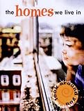 The homes we live in