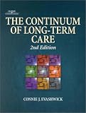 The Continuum of Long-Term Care (Delmar Series in Health Services Administration)
