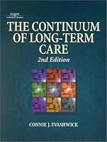 The Continuum of Long-Term Care (Delmar Series in Health Services Administration)