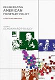Deliberating American monetary policy : a textual analysis