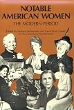 Notable American Women: The Modern Period: A Biographical Dictionary (Notable American Women)