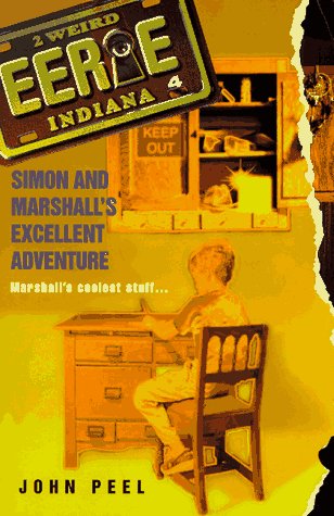 Simon & Marshall's Excellent Adventure (Eerie, Indiana #4)