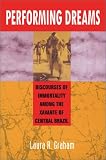 Performing Dreams: Discoveries of Immortality Among the Xavante of Central Brazil