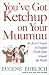 You've Got Ketchup on Your Muumuu: An A--to--Z Guide to English Words from Around the World