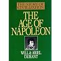 The Age of Napoleon: A History of European Civilization from 1789 to 1815: 11 (Story of Civilization, 11)