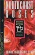 North Coast Roses: For the Maritime Northwest Gardener (Cascadia Gardening Series)