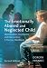 The Emotionally Abused and Neglected Child: Identification, Assessment and Intervention - A Practice Handbook