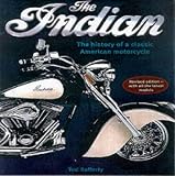 The Indian: The History of a Classic American Motorcyle
