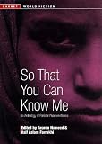 So That You Can Know Me : An Anthology Of Pakistani Women Writers