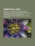 Libros En Latín: Arithmetica, Philosophi: Arithmetica, Philosophiæ naturalis principia mathematica, Naturalis Historia, Index librorum prohibitorum, ... orbium coelestium, Lex Ursonensis