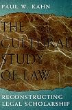 The Cultural Study of Law: Reconstructing Legal Scholarship
