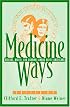 Medicine Ways: Disease, Health, and Survival among Native Americans: Disease, Health, and Survival among Native Americans (Contemporary Native American Communities)