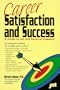 Career Satisfaction and Success: A Guide to Job and Personal Freedom