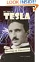 Nikola Tesla and the Taming of Electricity