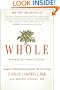 Whole: Rethinking the Science of Nutrition