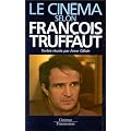 Le cin�ma selon Fran�ois Truffaut