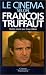 Le cinéma selon François Truffaut