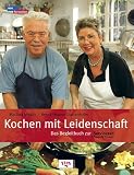 Kochen mit Leidenschaft