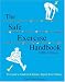 The Safe Exercise Handbook: Everyone's Guide to Lifetime, Injuryfree Fitness W/O Bands