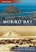 Morro Bay (Then and Now) (Then & Now (Arcadia))