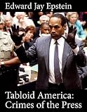 Tabloid America: Crimes of the Press: An EJE Original