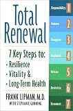 Total Renewal: 7 Key Steps to Resilience, Vitality, and Long-Term Health