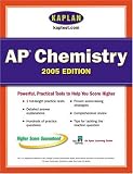 AP Chemistry 2005 : An Apex Learning Guide (Kaplan AP Chemistry: An Apex Learning Guide)
